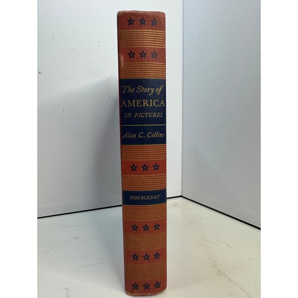 1953 The Story of America in Pictures Alan C. Collins Black & White Photos